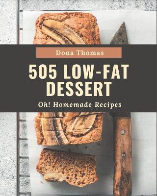 Book cover for Oh! 505 Homemade Low-Fat Dessert Recipes