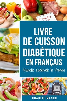 Book cover for Livre De Cuisson Diabétique En Français/ Diabetic Cookbook In French