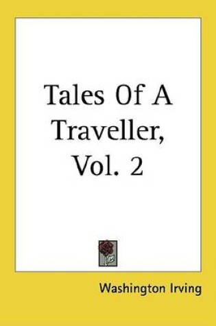 Cover of Tales of a Traveller, Vol. 2