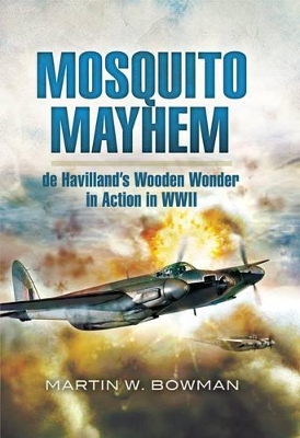 Book cover for Mosquito Mayhem: De Havilland's Wooden Wonder in Action in Wwii