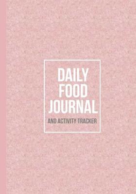 Cover of Daily Food Journal and Activity Tracker