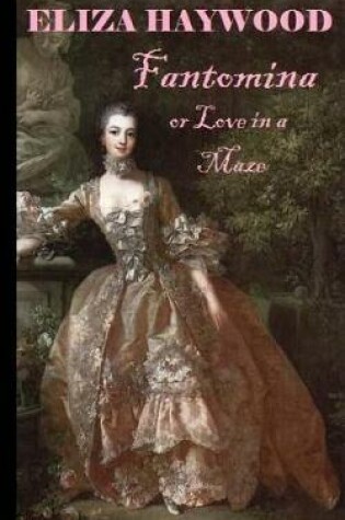 Cover of Fantomina, or Love in a Maze