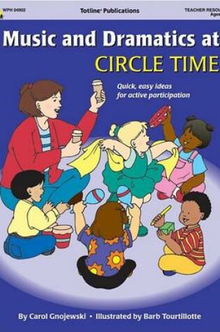 Cover of Music and Dramatics at Circle Time