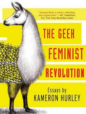 Book cover for Geek Feminist Revolution