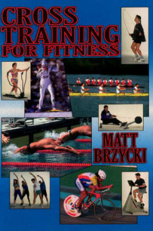 Cover of CROSS TRAINING FOR FITNESS