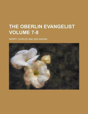 Book cover for The Oberlin Evangelist Volume 7-8