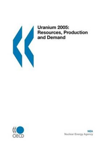 Cover of Uranium 2005, Resources, Production and Demand