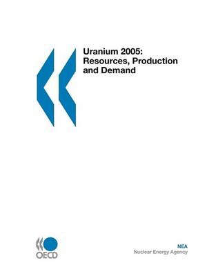 Book cover for Uranium 2005, Resources, Production and Demand