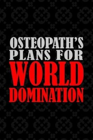 Cover of Osteopath's Plans For World Domination