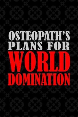 Book cover for Osteopath's Plans For World Domination