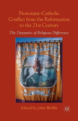 Book cover for Protestant-Catholic Conflict from the Reformation to the 21st Century