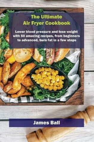 Cover of The Ultimate Air Fryer Cookbook