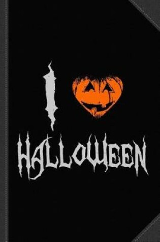 Cover of I Love Halloween Journal Notebook