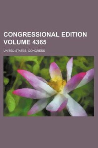 Cover of Congressional Edition Volume 4365