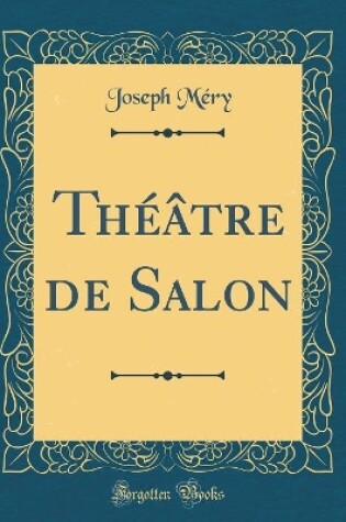 Cover of Théâtre de Salon (Classic Reprint)