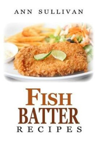 Cover of Fish Batter Recipes