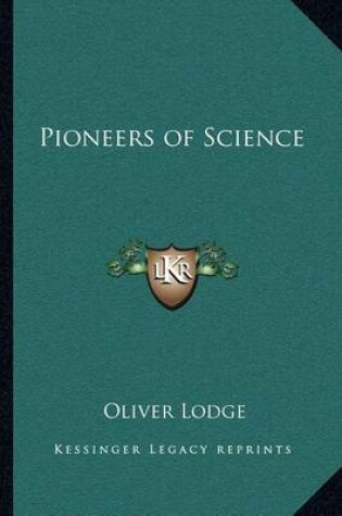 Cover of Pioneers of Science Pioneers of Science