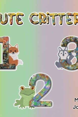 Cover of Cute Critters 123