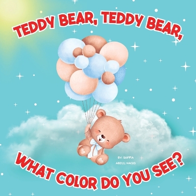 Book cover for Teddy Bear, Teddy Bear, What Color Do You See?