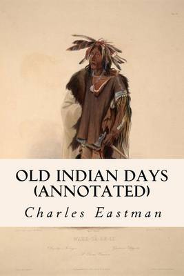 Book cover for Old Indian Days (annotated)