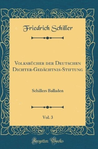Cover of Volksbucher Der Deutschen Dichter-Gedachtnis-Stiftung, Vol. 3