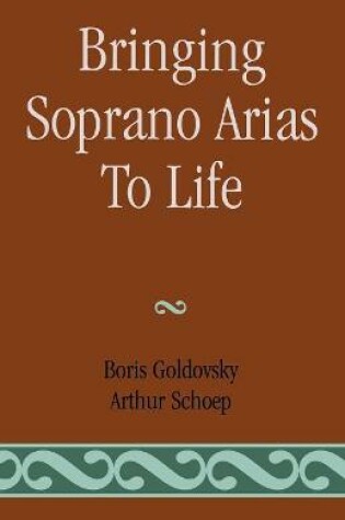 Cover of Bringing Soprano Arias to Life