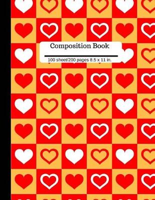 Book cover for Composition Book 100 Pages 8.5 x 11 Wide Ruled Lined Book Hearts Red Orange