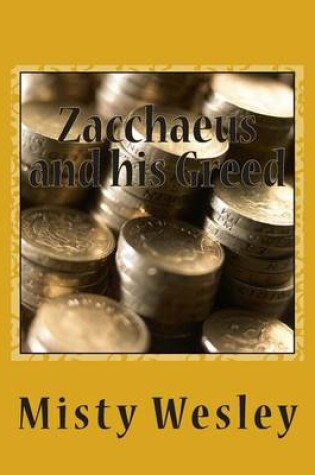Cover of Zacchaeus and his Greed