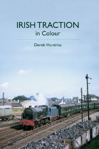 Cover of Irish Traction in Colour