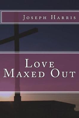 Book cover for Love Maxed Out