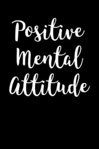 Cover of Positive Mental Attitude