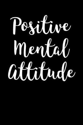 Book cover for Positive Mental Attitude