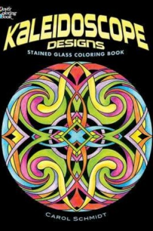 Cover of Kaleidoscope Designs Stained Glass Coloring Book