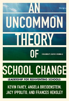 Book cover for An UnCommon Theory of School Change