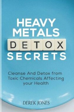 Cover of Heavy Metal Detox Secrets