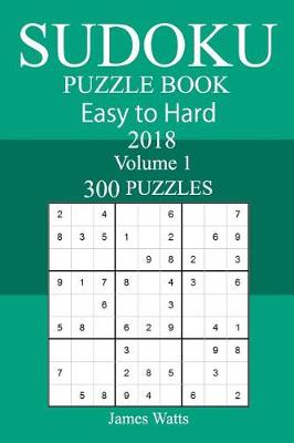 Book cover for 300 Easy to Hard Sudoku Puzzle Book 2018