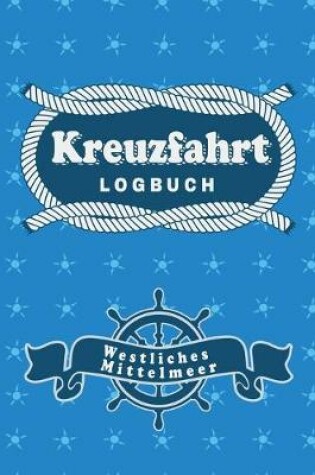 Cover of Kreuzfahrt Logbuch Westliches Mittelmeer
