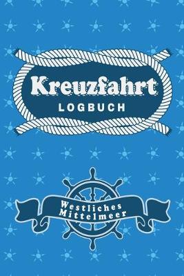 Book cover for Kreuzfahrt Logbuch Westliches Mittelmeer