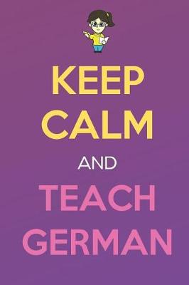 Book cover for Keep Calm And Teach German