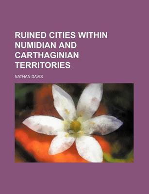 Book cover for Ruined Cities Within Numidian and Carthaginian Territories