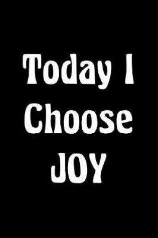 Cover of Today I Choose Joy