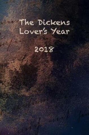 Cover of The Dickens Lover's Year - 2018