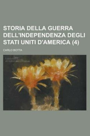 Cover of Storia Della Guerra Dell'independenza Degli Stati Uniti D'America (4)