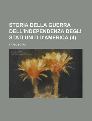 Book cover for Storia Della Guerra Dell'independenza Degli Stati Uniti D'America (4)