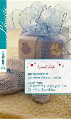 Book cover for Le Pere de Son Bebe - Un Homme Ideal Pour Le Dr Mitzi Sanchez