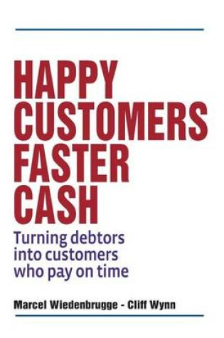 Cover of Happy Customers Faster Cash