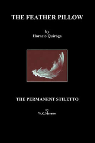 Cover of The Feather Pillow and The Permanent Stiletto