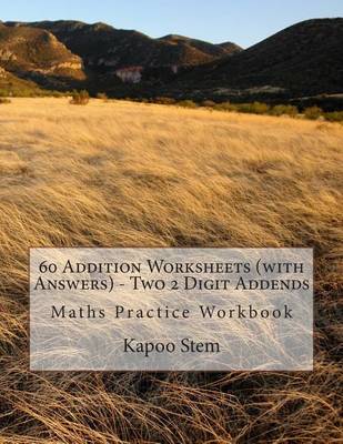Book cover for 60 Addition Worksheets (with Answers) - Two 2 Digit Addends