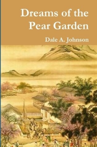 Cover of Dreams of the Pear Garden