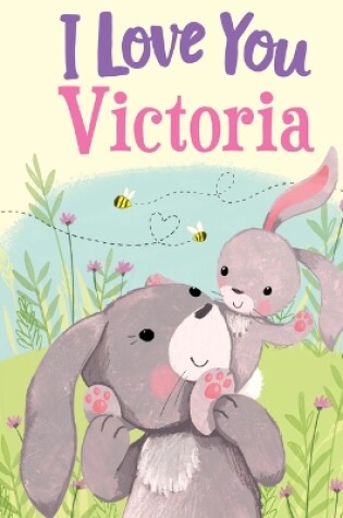 Cover of I Love You Victoria
